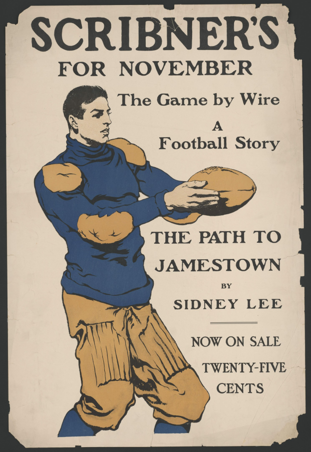 Ein Plakat, das eine Person in entschlossener Pose zeigt, die einen Fußball hält, mit dem Text "Scribner's for November: The Game by Wire Football Story" darüber.